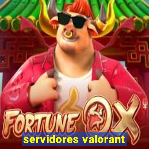 servidores valorant